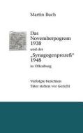 Das Novemberpogrom 1938 und der "Synagogenprozeß" 1948 in Offenburg di Martin Ruch edito da Books on Demand