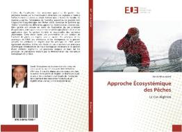 Approche Écosystémique des Pêches di Samih Belouahem edito da Editions universitaires europeennes EUE