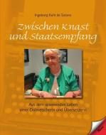 Zwischen Knast und Staatsempfang di Ingeborg Kuhl de Solano edito da Kern GmbH