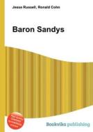 Baron Sandys edito da Book On Demand Ltd.