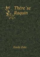The Re Se Raquin di Zola Emile edito da Book On Demand Ltd.