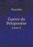 Guerre Du Pelopon Se Livre 2 di Thucydide edito da Book On Demand Ltd.