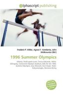 1996 Summer Olympics di #Miller,  Frederic P. Vandome,  Agnes F. Mcbrewster,  John edito da Vdm Publishing House