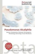 Pseudomonas Alcaliphila edito da Betascript Publishing