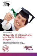 University of International and Public Relations Prague edito da Onym Press