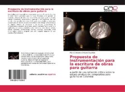 Propuesta de instrumentación para la escritura de obras para guitarra di Mario Armando Arévalo Guarnizo edito da EAE