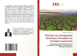 RCA face au Changement climatique: Perception et stratégies paysannes di Patrick Loko Backnick edito da Éditions universitaires européennes