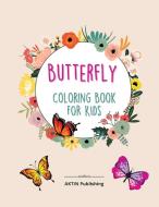 Butterfly Coloring Book For Kids: 50 completely unique butterfly coloring pages - Fun activity book for young children, Ages 2-8 di Aktin Publishing edito da LIGHTNING SOURCE INC