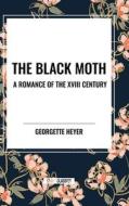 The Black Moth di Georgette Heyer edito da STA