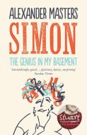 Simon: The Genius in my Basement di Alexander Masters edito da HarperCollins Publishers