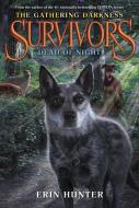 Survivors: The Gathering Darkness #2: Dead of Night di Erin Hunter edito da HARPERCOLLINS