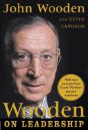 Wooden on Leadership di John Wooden, Steve Jamison edito da McGraw-Hill Education Ltd