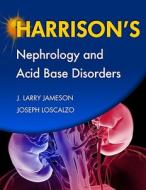 Harrison's Nephrology And Acid Base Disorders di J.larry Jameson, Joseph Loscalzo edito da Mcgraw-hill Education - Europe