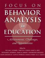 Focus on Behavior Analysis in Education: Achievements, Challenges, & Opportunities di Timothy E. Heron, Nancy A. Neef, Stephanie M. Peterson edito da Pearson