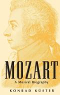 Mozart di Konrad Kuster edito da Oxford University Press