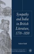 Sympathy and India in British Literature, 1770-1830 di A. Rudd edito da Palgrave Macmillan