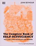 The Complete Book of Self-Sufficiency di John Seymour edito da Dorling Kindersley Ltd.