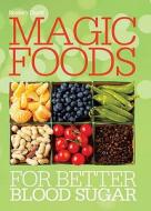 Magic Foods For Better Blood Sugar edito da David & Charles