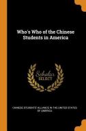 Who's Who Of The Chinese Students In America edito da Franklin Classics Trade Press