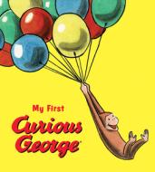 My First Curious George (padded Board Book) di ,H.,A. Rey edito da Houghton Mifflin Harcourt Publishing Company
