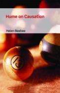 Hume on Causation di Helen (University of Birmingham Beebee edito da Taylor & Francis Ltd