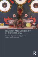 Religion and Modernity in the Himalaya edito da Taylor & Francis Ltd