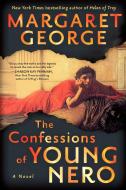 The Confessions of Young Nero di Margaret George edito da BERKLEY BOOKS