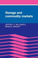 Storage and Commodity Markets di Jeffrey C. Williams, Brian D. Wright edito da Cambridge University Press