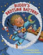 Buddy's Bedtime Battery di Christina Geist edito da RANDOM HOUSE