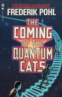 The Coming of the Quantum Cats di Frederik Pohl edito da Spectra Books