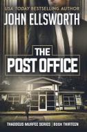 The Post Office di John Ellsworth edito da LIGHTNING SOURCE INC