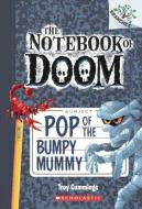Pop of the Bumpy Mummy di Troy Cummings edito da TURTLEBACK BOOKS