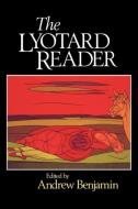The Lyotard Reader di Andrew Benjamin edito da Wiley-Blackwell