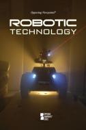 Robotic Technology edito da Greenhaven Press