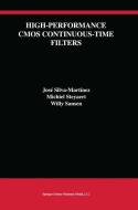 High-Performance CMOS Continuous-Time Filters di Willy M. C. Sansen, José Silva-Martínez, Michiel Steyaert edito da Springer US