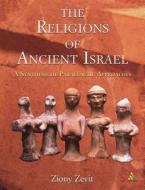 The Religions of Ancient Israel di Z. Zevit edito da Bloomsbury Publishing PLC