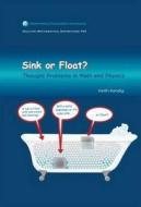 Sink or Float: Thought Problems in Math and Physics di Keith Kendig edito da CAMBRIDGE