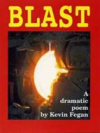 Blast di Kevin Fegan edito da Five Leaves Publications