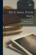 Rich Man, Poor Man di Maximilian Foster edito da LEGARE STREET PR
