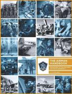 The Airman Handbook Air Force Handbook 1 di United States Government Us Air Force edito da INDEPENDENTLY PUBLISHED