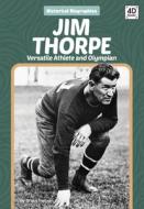 Jim Thorpe: Versatile Athlete and Olympian di Grace Hansen edito da DISCOVERROO