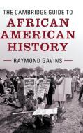 The Cambridge Guide to African American History di Raymond Gavins edito da Cambridge University Press