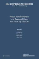 Phase Transformations And Systems Driven Far From Equilibrium: Volume 481 edito da Cambridge University Press