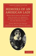 Memoirs of an American Lady di Anne Macvicar Grant edito da Cambridge University Press