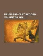Brick and Clay Record Volume 55, No. 11 di Books Group edito da Rarebooksclub.com