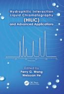 Hydrophilic Interaction Liquid Chromatography (HILIC) and Advanced Applications edito da Taylor & Francis Ltd