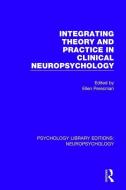 Integrating Theory And Practice In Clinical Neuropsychology edito da Taylor & Francis Ltd