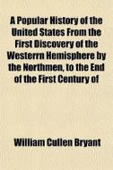 A Popular History Of The United States F di William Cullen Bryant edito da General Books