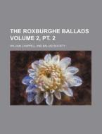 The Roxburghe Ballads 6, Pt.1-2 di William Chappell edito da Rarebooksclub.com
