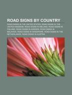 Road Signs By Country: Road Signs In The di Books Llc edito da Books LLC, Wiki Series